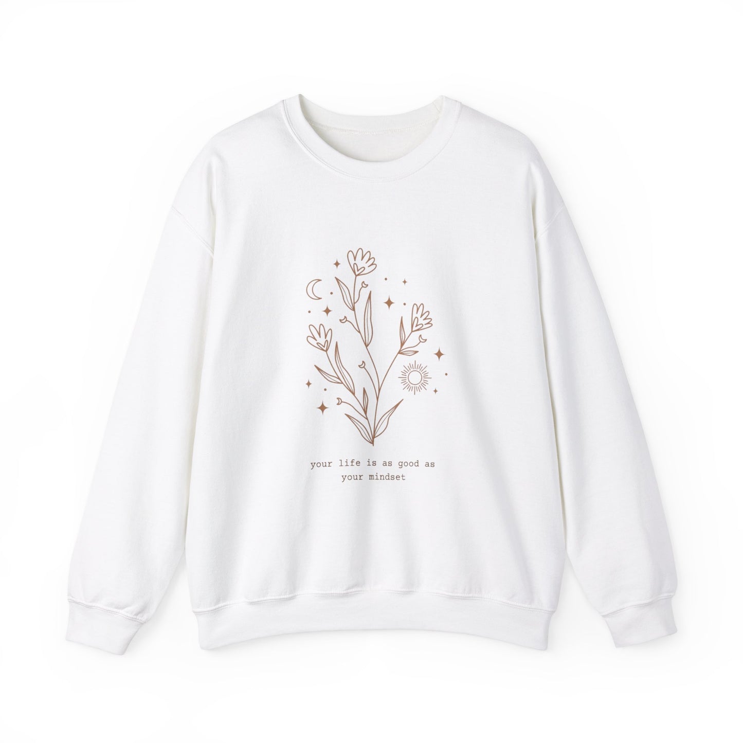 Inspirierendes Sweatshirt mit Rundhalsausschnitt und Blumenmuster – „Ihr Leben ist so gut wie Ihre Einstellung“