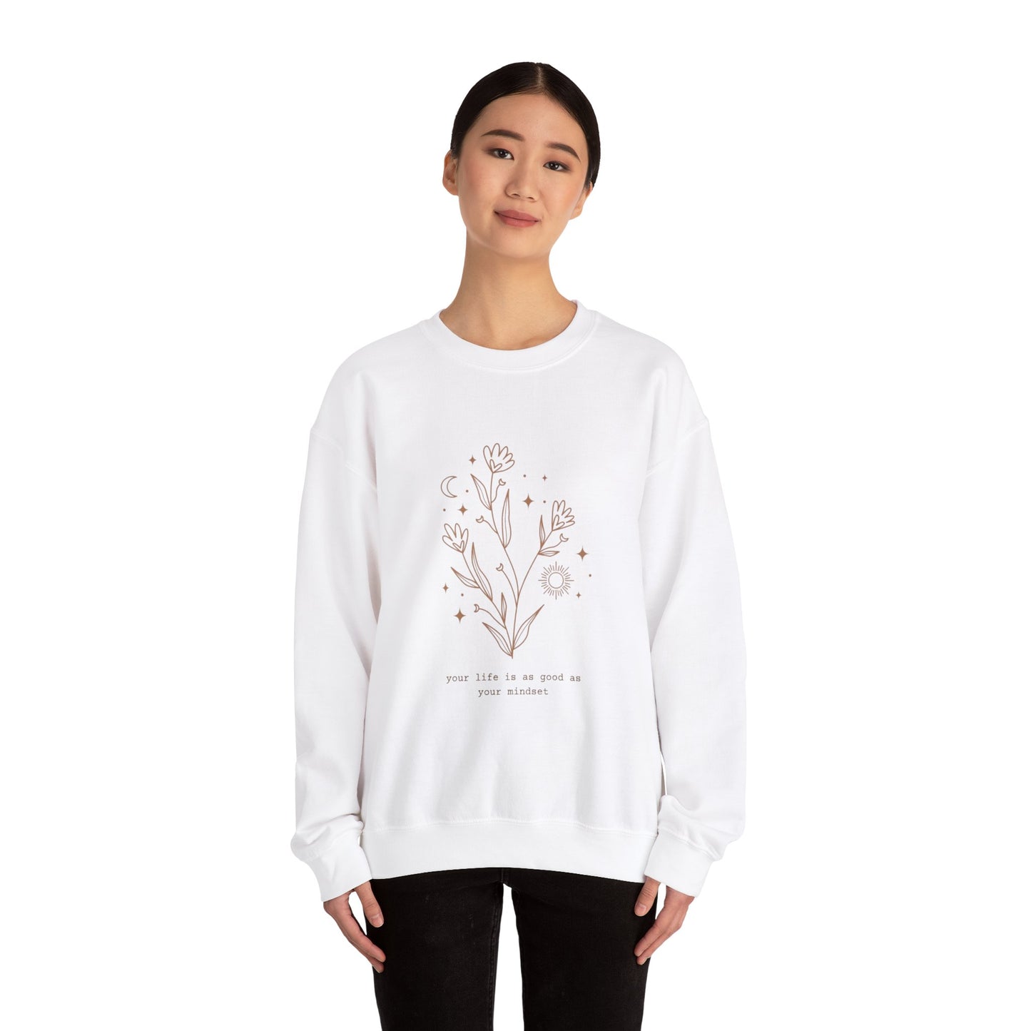 Inspirierendes Sweatshirt mit Rundhalsausschnitt und Blumenmuster – „Ihr Leben ist so gut wie Ihre Einstellung“