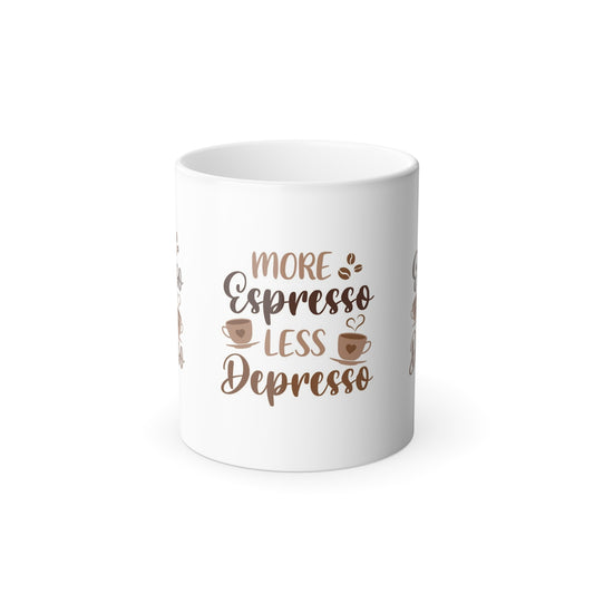 Mug - Color Morphing 11oz - More Espresso Less Depresso